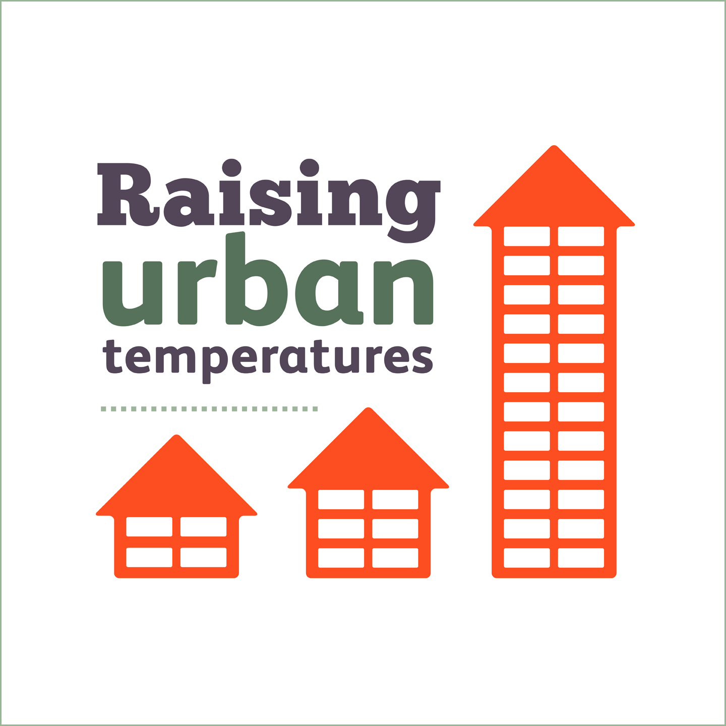 Raising urban temperatures